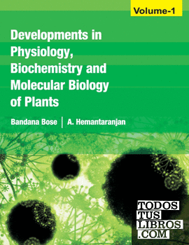 Developments in Physiology,Biochemistry and Molecular Biology of Plants Vol.01