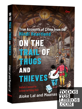 On The Trail of Thugs and Thieves