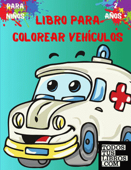 Libro para Colorear Vehículos para Niños 2 años +