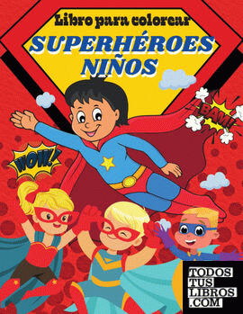 Libro Para Colorear Superhéroes Niños de Luxxury Publishing 978-83