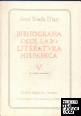 Bibliografía de la literatura hispánica. Tomo V. Siglos XVI y XVII (Alaba-Argumedo)