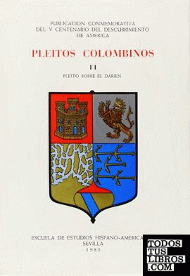 Pleitos colombinos. T.2. Pleito sobre el Darien (1512-1519)