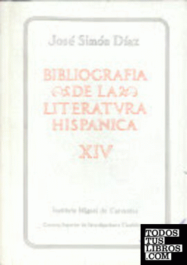 Bibliografía de la literatura hispánica. Tomo XIV. Siglos XVI y XVII (M-Mijangos)