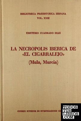 La necrópolis ibérica de El Cigarralejo (Mula, Murcia)