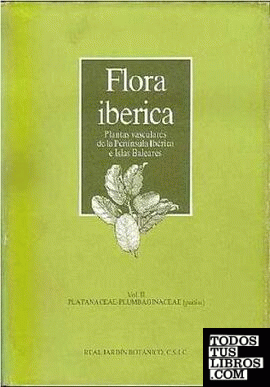 Flora ibérica. Vol. II. Platanaceae-Plumbaginaceae (partim)