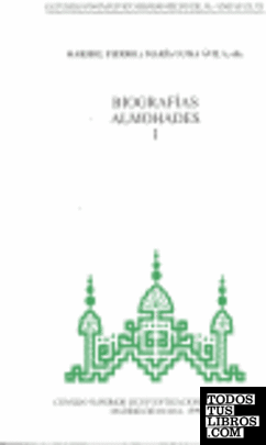 Estudios onomástico-biográficos de Al-Andalus. Vol. IX. Biografías almohades I