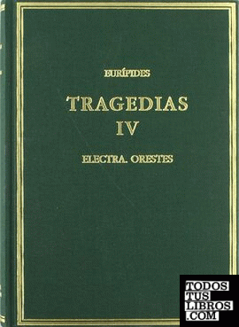 Tragedias. Vol. IV. Electra. Orestes