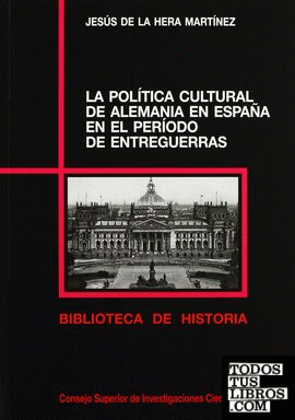La política cultural de Alemania en España en el período de entreguerras