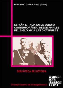 España e Italia en la Europa contemporánea : desde  finales del siglo XIX a las dictaduras