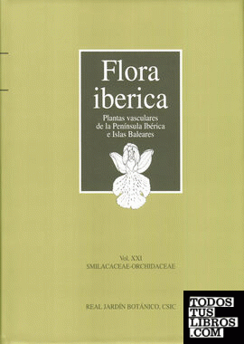 Flora ibérica. Vol. XXI. Smilacaceae-Orchidaceae