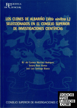 Los clones de Albariño (Vitis vinifera L.) seleccionados en el Consejo Superior de Investigaciones Científicas