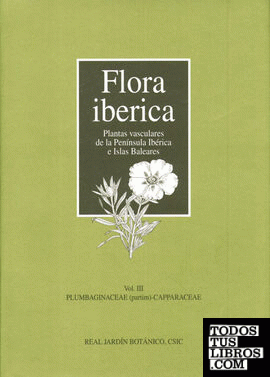 Flora ibérica. Vol. III. Plumbaginaceae (partim)-Capparaceae