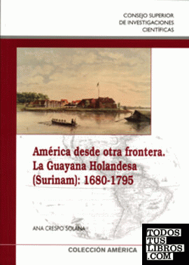 América desde otra frontera: la Guayana holandesa (Surinam) (1680-1795)