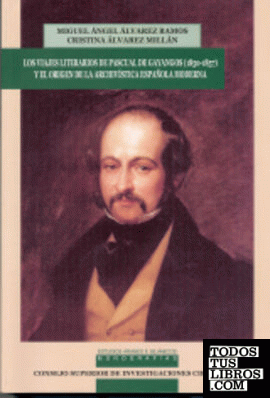 Viajes literarios de Pascual de Gayangos (1850-1857) y el origen de la archivíst