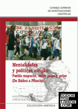 Mentalidades y políticas wingka : pueblo mapuche, entre golpe y golpe (de Ibáñez a Pinochet)
