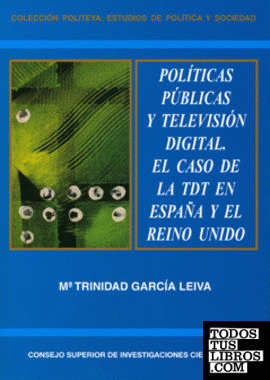 Políticas públicas y televisión digital : el caso de la TDT en España y el Reino Unido