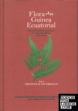 Flora de Guinea Ecuatorial. Vol. I Psilotaceae-Vittariaceae