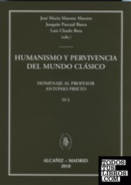 Humanismo y pervivencia del mundo clásico. Homenaje al profesor Antonio Prieto IV.5, rústica