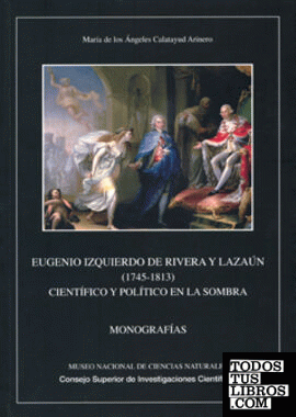 Eugenio Izquierdo de Rivera y Lazaún (1745-1813) : científico y político en la sombra
