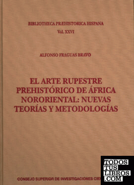 El arte rupestre prehistórico de África nororiental : nuevas teorías y metodologías