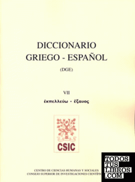 Diccionario griego-español (DGE). Tomo VII (Ekpelleúo-Éxauo)