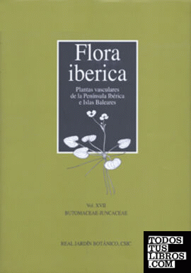 Flora ibérica. Vol. XVII. Butomaceae-Juncaceae