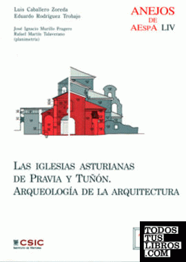 Las iglesias asturianas de Pravia y Tuñón : arqueología de la arquitectura