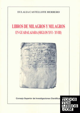 Libros de milagros y milagros en Guadalajara (siglos XVI-XVIII)