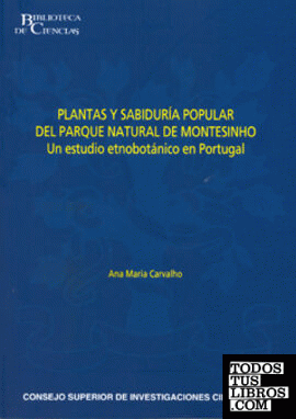 Plantas y sabiduría popular del Parque Natural de Montesinho : un estudio etnobotánico en Portugal