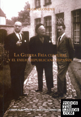 La Guerra Fría cultural y el exilio republicano español : cuadernos del Congreso por la Libertad de la Cultura (1953-1965)