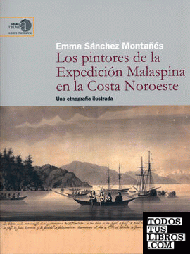 Los pintores de la expedición Malaspina en la costa noroeste : una etnografía ilustrada