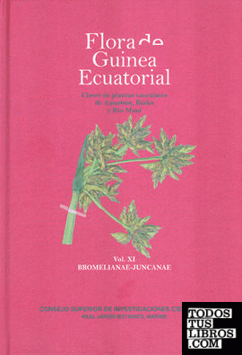 Flora de Guinea Ecuatorial. Vol. XI, Bromelianae-Juncanae