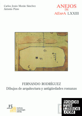 Fernando Rodríguez : dibujos de arquitectura y antigüedades romanas
