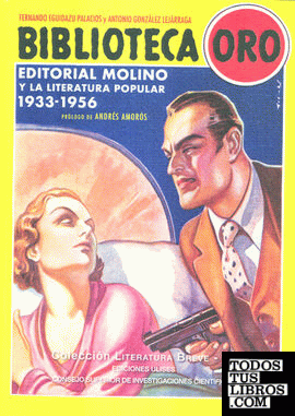 Biblioteca Oro : Editorial Molino y la literatura popular 1933-1956