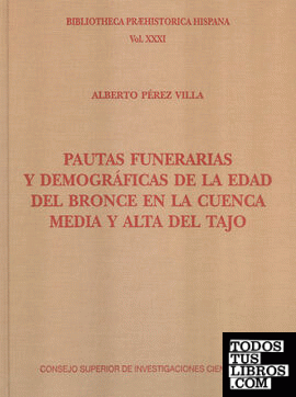 Pautas funerarias y demográficas de la Edad del Bronce en la cuenca media y alta del Tajo