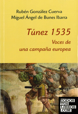 Túnez 1535 : voces para una campaña europea