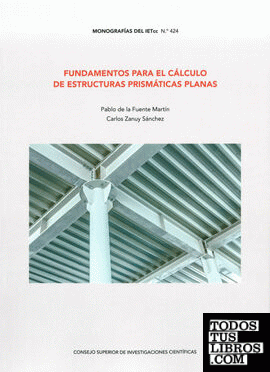 Fundamentos para el cálculo de estructuras prismáticas planas