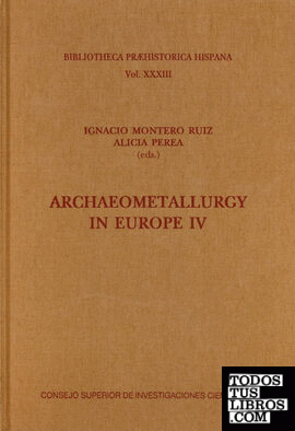 Archaeometallurgy in Europe IV