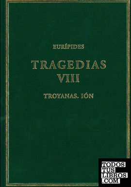 Tragedias VIII: Troyanas; Ión