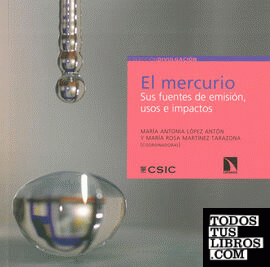 El mercurio : sus fuentes de emisión, usos e impactos
