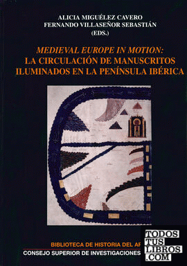 Medieval Europe in motion: la circulación de manuscritos iluminados en la península ibérica