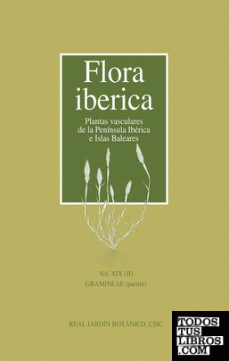 Flora ibérica. Vol. XIX (II), Gramineae (partim)