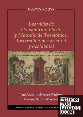 Las vidas de Constantino-Cirilo y Metodio de Tesalónica : las tradiciones oriental y occidental
