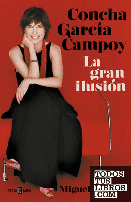 Concha García Campoy. La gran ilusión
