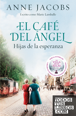 El Café del Ángel. Hijas de la esperanza (Café del Ángel 3)