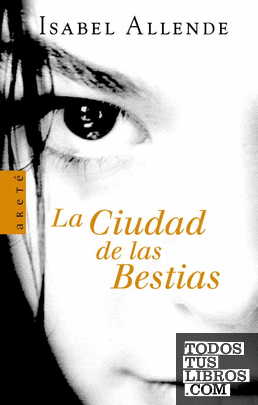 La Ciudad De Las Bestias (Memorias Del Águila Y Del Jaguar 1) de Isabel  Allende 978-84-01-34166-3