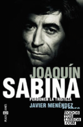 Joaquin Sabina, perdonen la tristeza