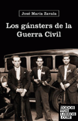 Los gangsters de la guerra civil