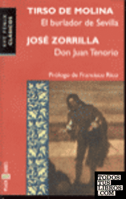 El burlador de Sevilla ; Don Juan Tenorio