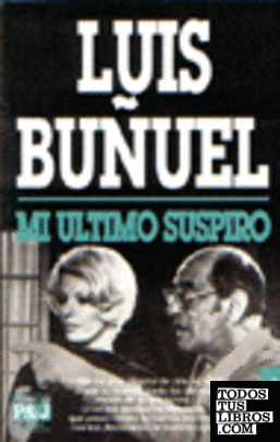 Mi último Suspiro de Buñuel, Luis 978-84-01-45104-1